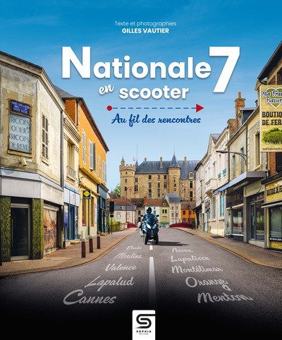 NATIONALE 7 EN SCOOTER - AU FIL DES RENCONTRES