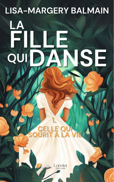 FILLE QUI DANSE - T01 - LA FILLE QUI DANSE - CELLE QUI SOURIT A LA VIE