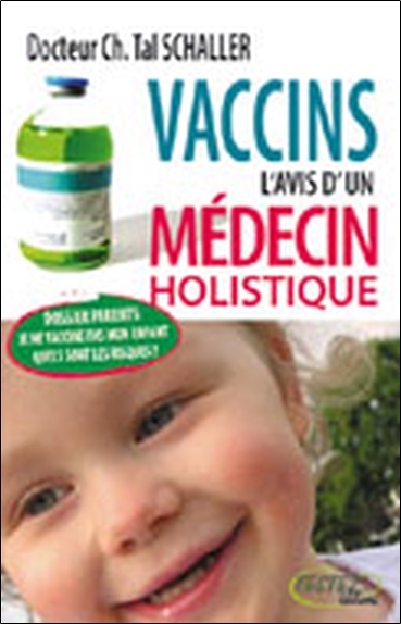 VACCINS L'AVIS D'UN MEDECIN HOLISTIQUE