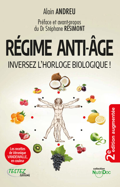 REGIME ANTI-AGE - INVERSEZ L´HORLOGE BIOLOGIQUE !