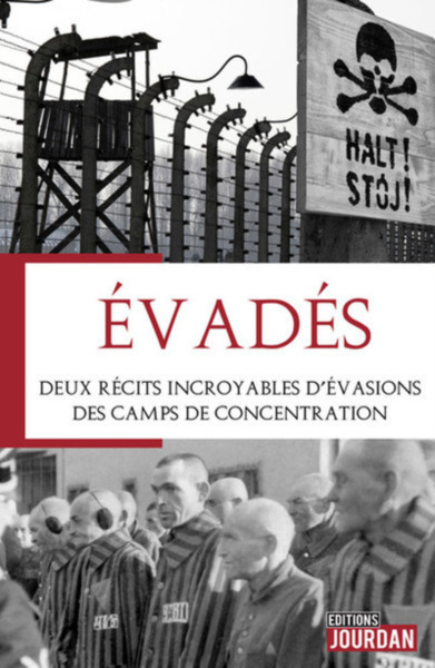 EVADES DEUX RECITS INCROYABLES D´EVASIONS DES CAMPS DE CONCENTRATION