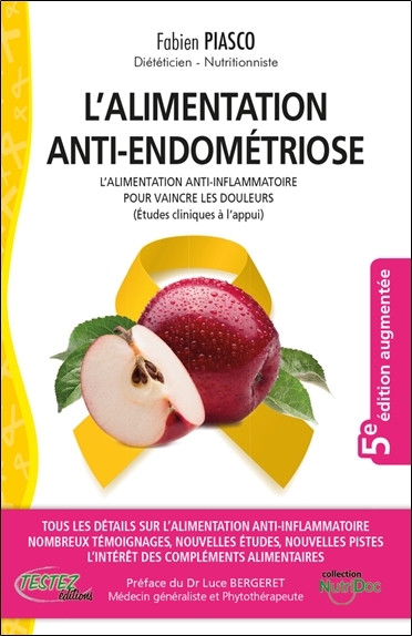 L´ALIMENTATION ANTI-ENDOMETRIOSE - L´ALIMENTATION ANTI-INFLAMMATOIRE POUR V