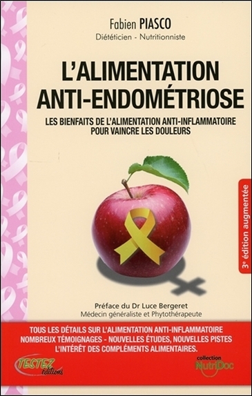 ALIMENTATION ANTI - ENDOMETRIOSE - LES BIENFAITS DE L´ALIMENTATION ANTI-INFLAMMATOIRE POUR VAINCRE L