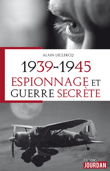 1939-1945, ESPIONNAGE ET GUERRE SECRETE