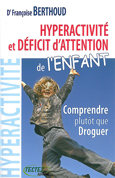 HYPERACTIVITE ET DEFICIT D'ATTENTION DE L'ENFANT