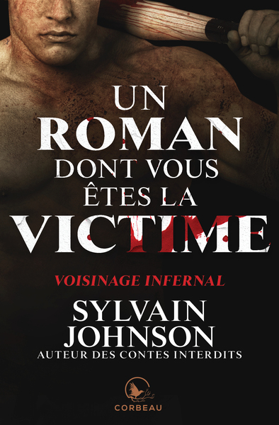 ROMAN DONT VOUS ETES LA VICTIME - VOISINAGE INFERNAL