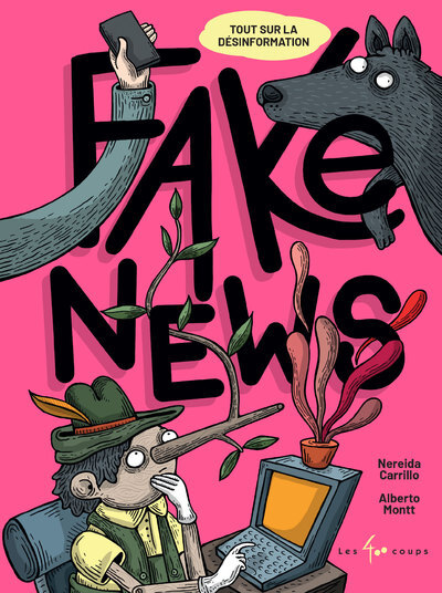 FAKE NEWS: TOUT SUR LA DESINFORMATION