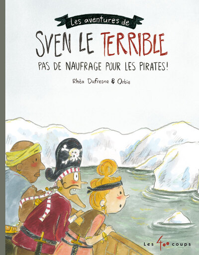 SVEN LE TERRIBLE - PAS DE NAUFRAGE POUR LES PIRATES