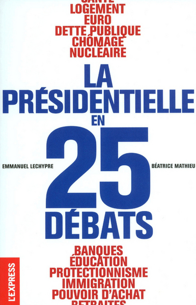 PRESIDENTIELLE EN 25 DEBATS