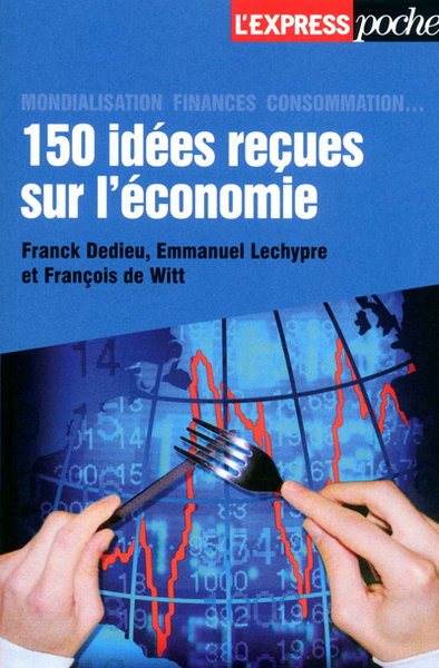 150 IDEES RECUES SUR L´ECONOMIE