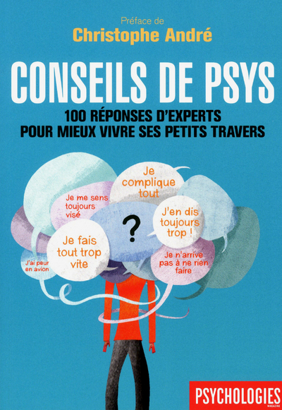CONSEILS DE PSYS 100 REPONSES D´EXPERTS POUR MIEUX VIVRE SES PETITS TRAVERS