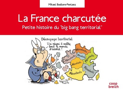 FRANCE CHARCUTEE PETITE HISTOIRE DU ´BIG BANG TERRITORIAL´