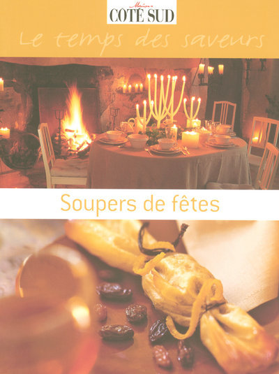 SOUPERS DE FETES LE TEMPS DES SAVEURS