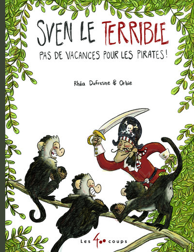 SVEN LE TERRIBLE: PAS DE VACANCES POUR LES PIRATES