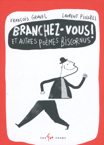 BRANCHEZ-VOUS ! ET AUTRES POEMES BISCORNUS