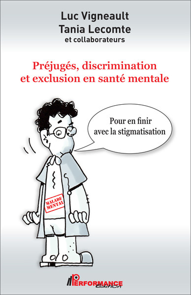 PREJUGES, DISCRIMINATION ET EXCLUSION EN SANTE MENTALE - POUR EN FINIR AVEC