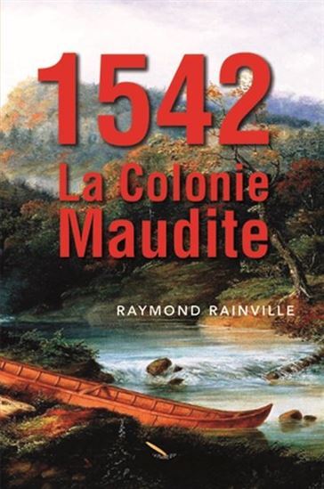 1542. LA COLONIE MAUDITE