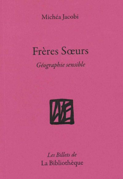 FRERES & SOEURS - GEOGRAPHIE SENSIBLE