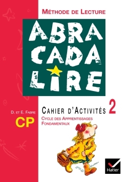 ABRACADALIRE - METHODE DE LECTURE CP, CAHIER D´ACTIVITES 2 ED. 2003