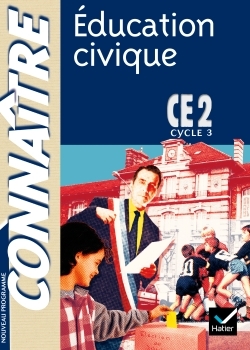 CONNAITRE - EDUCATION CIVIQUE CE2 ED. 2002