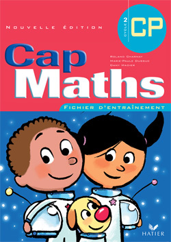 CAP MATHS CP ED. 2005 - FICHIER D´ENTRAINEMENT ELEVE
