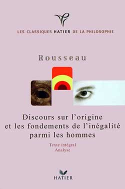 CLASSIQUES HATIER DE LA PHILOSOPHIE - ROUSSEAU, DISCOURS SUR L´ORIGINE DE L