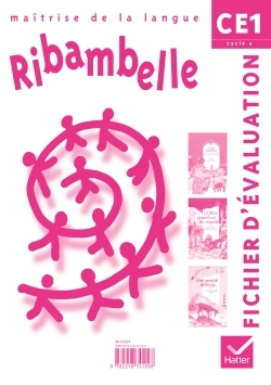RIBAMBELLE CE1, FICHIER D´EVALUATION PHOTOCOPIABLE (POUR LES DEUX SERIES ROUGE ET JAUNE)