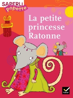 SAPERLIPOPETTE CP - LA PETITE PRINCESSE RATONNE, ALBUM 2