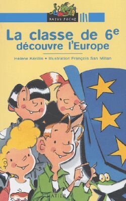 RATUS POCHE - LA CLASSE DE 6EME DECOUVRE L´EUROPE