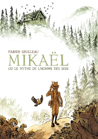 MIKAEL, OU LE MYTHE DE L´HOMME DES BOIS