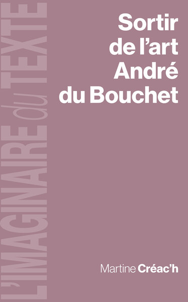SORTIR DE L´ART, ANDRE DU BOUCHET