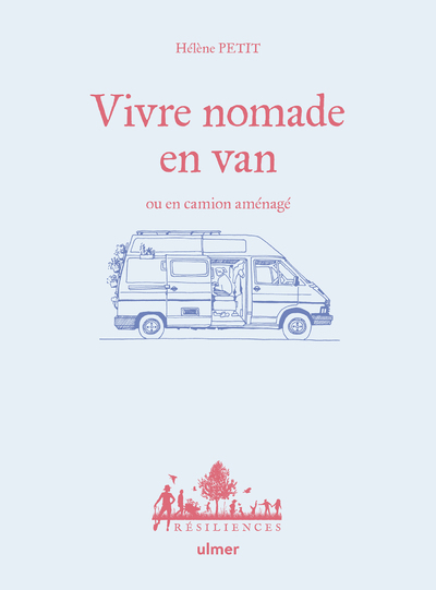 VIVRE NOMADE EN VAN OU EN CAMION AMENAGE