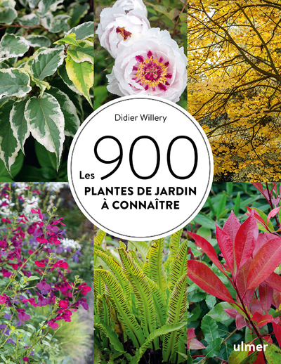 900 PLANTES DE JARDIN A CONNAITRE