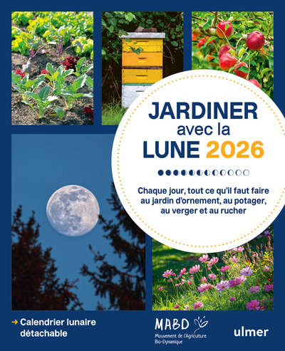 JARDINER AVEC LA LUNE 2026 - CHAQUE JOUR, TOUT CE QU´IL FAUT FAIRE AU JARDIN D´ORNEMENT, AU POTAGER,