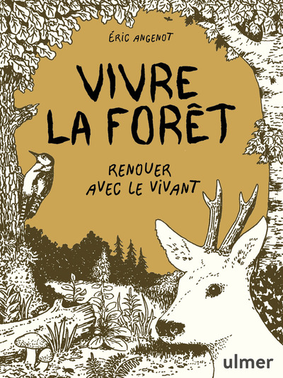 VIVRE LA FORET - RENOUER AVEC LE VIVANT