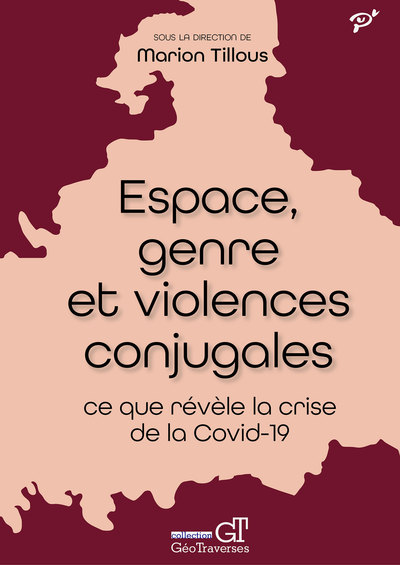 ESPACE, GENRE ET VIOLENCES CONJUGALES : CE QUE REVELE LA CRISE DE LA COVID-