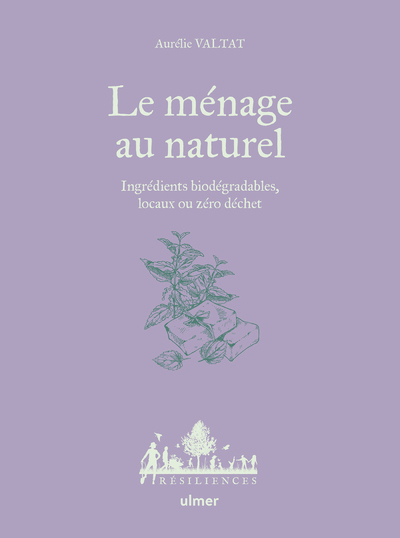 MENAGE AU NATUREL - INGREDIENTS BIODEGRADABLES, LOCAUX OU ZERO DECHET