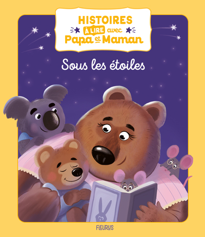 HISTOIRES A LIRE AVEC PAPA ET MAMAN SOUS LES ETOILES