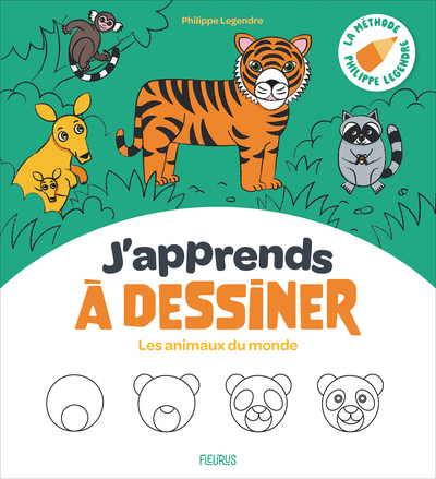 J´APPRENDS A DESSINER - LES ANIMAUX DU MONDE