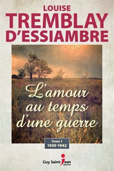 L´AMOUR AU TEMPS D´UNE GUERRE V 01 1939-1942