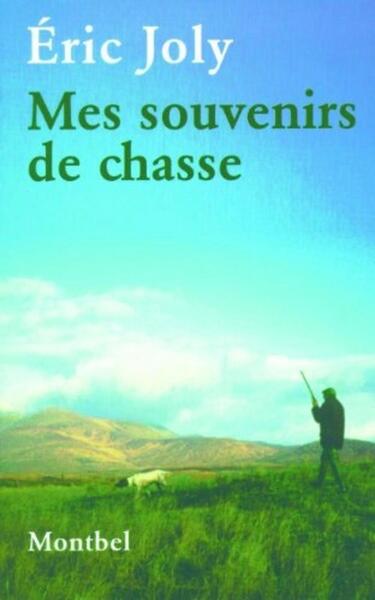 SOUVENIRS DE CHASSE (MES)