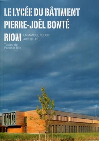 LYCEE DU BATIMENT PIERRE-JOEL BONTE - RIOM - EMMANUEL NEBOUT ARCHITECTE
