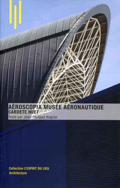 AEROSCOPIA  MUSEE AERONAUTIQUE