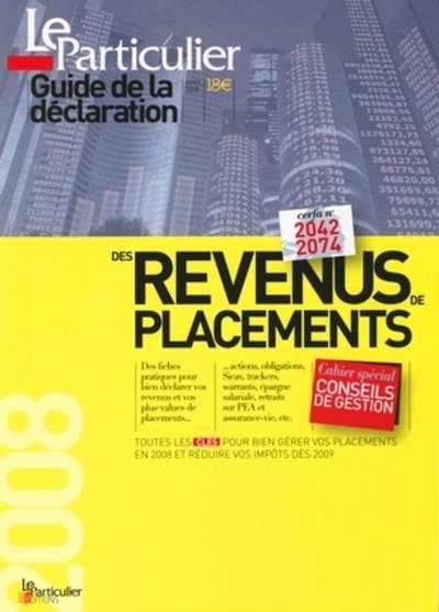 GUIDE DE LA DECLARATION DES REVENUS DE PLACEMENTS 2008