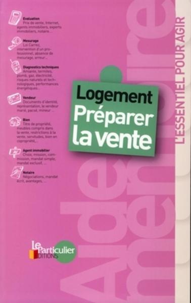 LOGEMENT. PREPARER LA VENTE