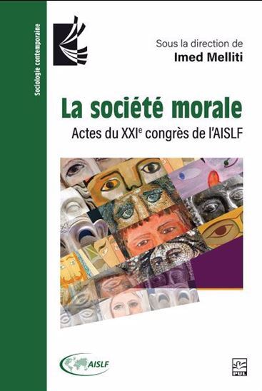 SOCIETE MORALE. ACTES DU XXIE CONGRES DE L´AISLF