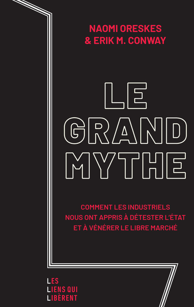 GRAND MYTHE - COMMENT LES INDUSTRIELS