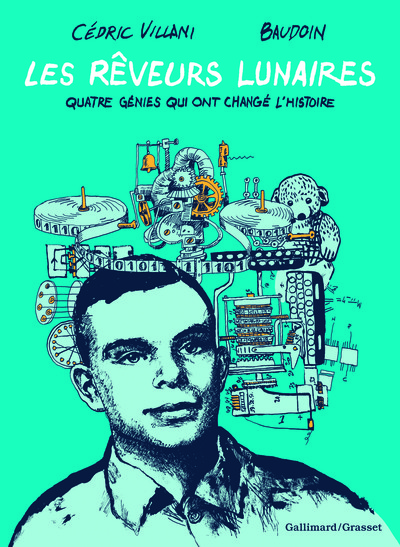 REVEURS LUNAIRES (QUATRE GENIES QUI ONT CHANGE L´HISTOIRE)