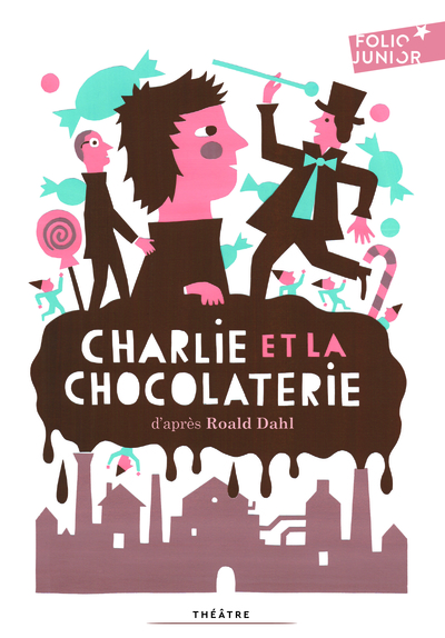 CHARLIE ET LA CHOCOLATERIE  (THEATRE)