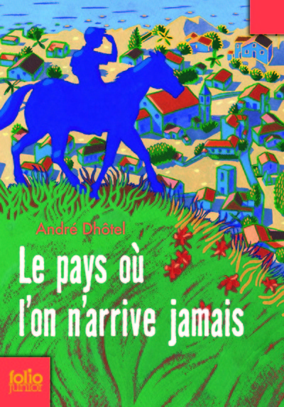 PAYS OU L´ON N´ARRIVE JAMAIS